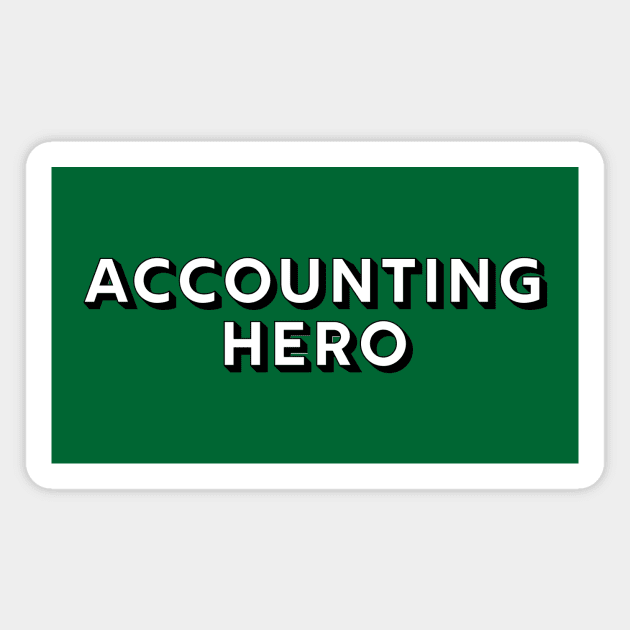 Accounting Hero Magnet by spreadsheetnation